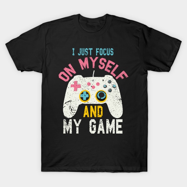 I just focus on myself and my game funny game T-Shirt by kadoja